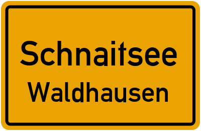 Ortsschild Schnaitsee Waldhausen