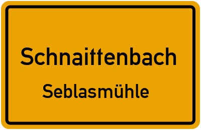 Ortsschild Schnaittenbach Seblasmühle