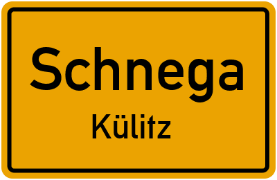 Ortsschild Schnega Külitz