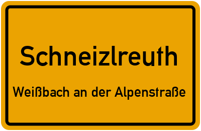 Straßenverzeichnis Schneizlreuth Weißbach an der Alpenstraße