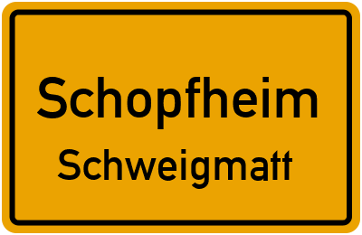 Straßenverzeichnis Schopfheim Schweigmatt