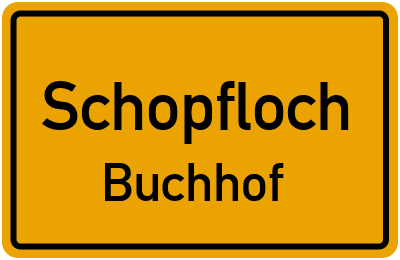 Ortsschild Schopfloch Buchhof