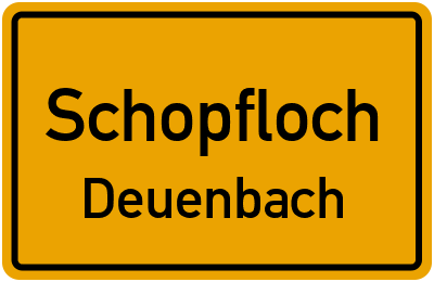 Ortsschild Schopfloch Deuenbach