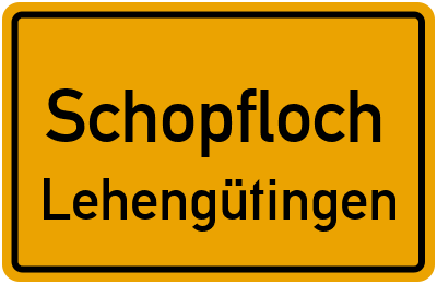 Straßenverzeichnis Schopfloch Lehengütingen