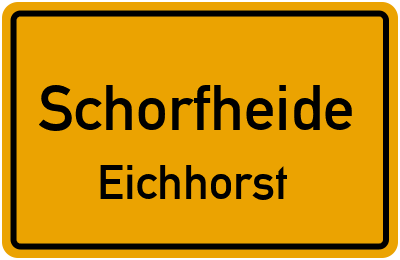 Ortsschild Schorfheide Eichhorst