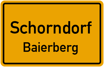 Ortsschild Schorndorf Baierberg