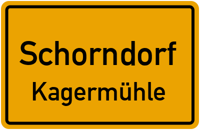 Ortsschild Schorndorf Kagermühle