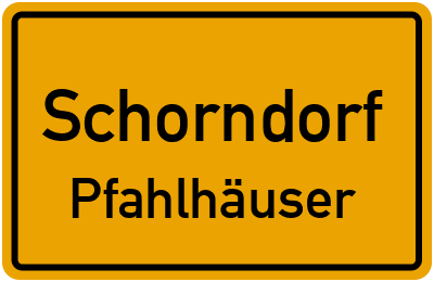 Ortsschild Schorndorf Pfahlhäuser