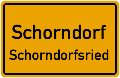 Ortsschild Schorndorf Schorndorfsried