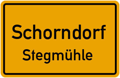 Ortsschild Schorndorf Stegmühle