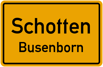 Ortsschild Schotten Busenborn