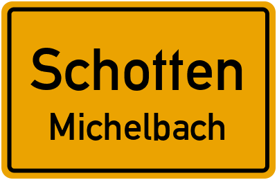 Ortsschild Schotten Michelbach