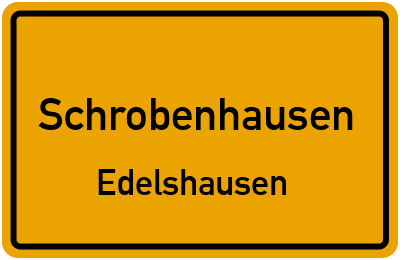 Ortsschild Schrobenhausen Edelshausen