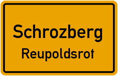Ortsschild Schrozberg Reupoldsrot