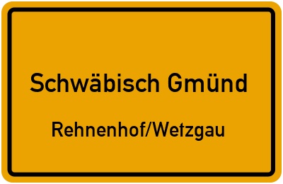 Straßenverzeichnis Schwäbisch Gmünd Rehnenhof/Wetzgau