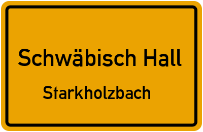 Straßenverzeichnis Schwäbisch Hall Starkholzbach