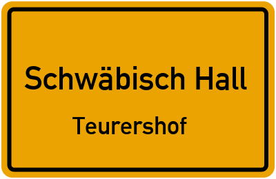 Straßenverzeichnis Schwäbisch Hall Teurershof