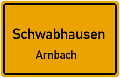 Ortsschild Schwabhausen Arnbach