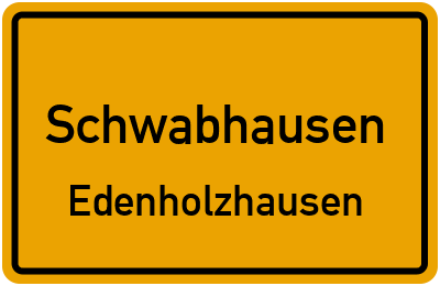 Ortsschild Schwabhausen Edenholzhausen