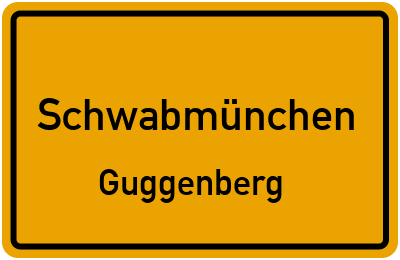 Ortsschild Schwabmünchen Guggenberg