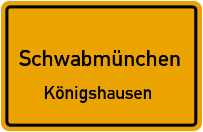 Ortsschild Schwabmünchen Königshausen