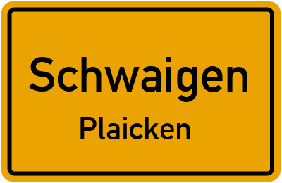 Ortsschild Schwaigen Plaicken