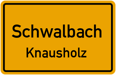 Ortsschild Schwalbach Knausholz