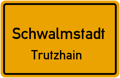 Ortsschild Schwalmstadt Trutzhain