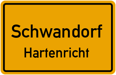 Ortsschild Schwandorf Hartenricht