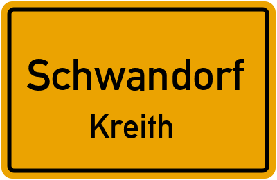 Ortsschild Schwandorf Kreith