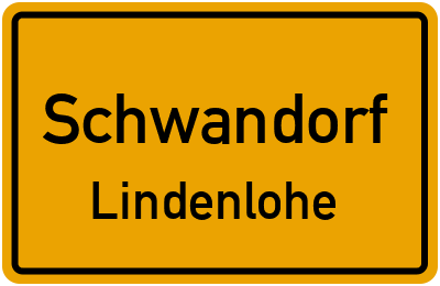 Ortsschild Schwandorf Lindenlohe