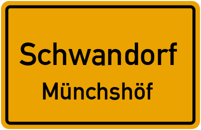 Ortsschild Schwandorf Münchshöf