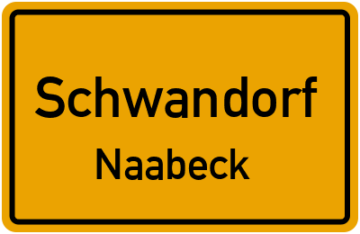 Ortsschild Schwandorf Naabeck