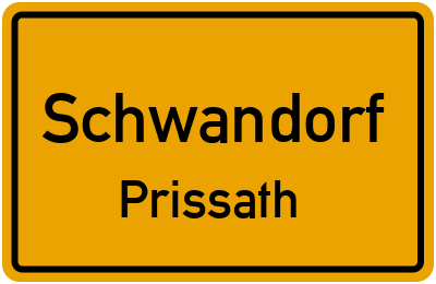 Ortsschild Schwandorf Prissath