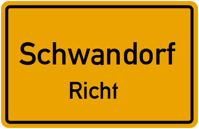Ortsschild Schwandorf Richt