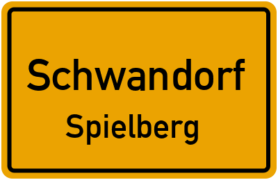 Ortsschild Schwandorf Spielberg