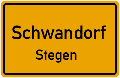 Ortsschild Schwandorf Stegen