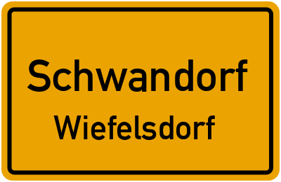 Ortsschild Schwandorf Wiefelsdorf