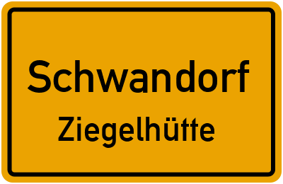 Ortsschild Schwandorf Ziegelhütte
