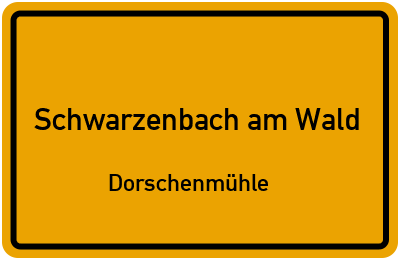 Straßenverzeichnis Schwarzenbach am Wald Dorschenmühle