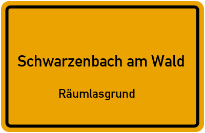 Ortsschild Schwarzenbach am Wald Räumlasgrund