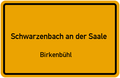 Straßenverzeichnis Schwarzenbach an der Saale Birkenbühl