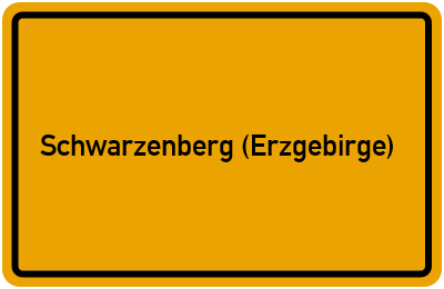Ortsschild von Schwarzenberg (Erzgebirge) in Sachsen