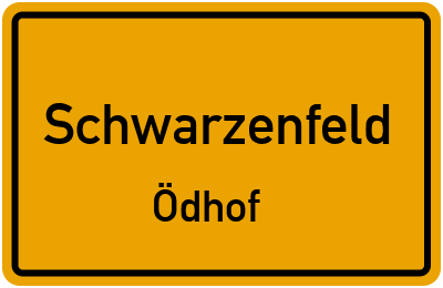 Ortsschild Schwarzenfeld Ödhof
