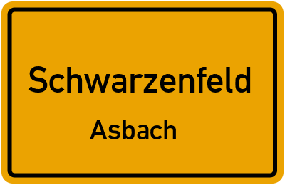 Ortsschild Schwarzenfeld Asbach