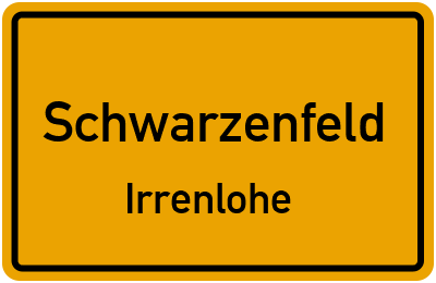 Ortsschild Schwarzenfeld Irrenlohe