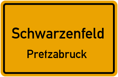 Ortsschild Schwarzenfeld Pretzabruck