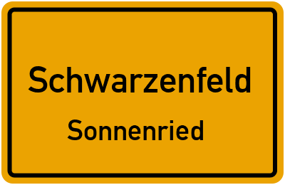 Ortsschild Schwarzenfeld Sonnenried
