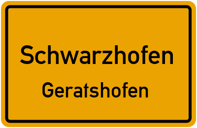 Ortsschild Schwarzhofen Geratshofen