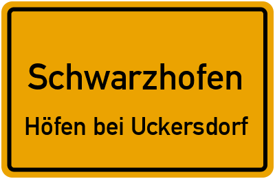Ortsschild Schwarzhofen Höfen bei Uckersdorf